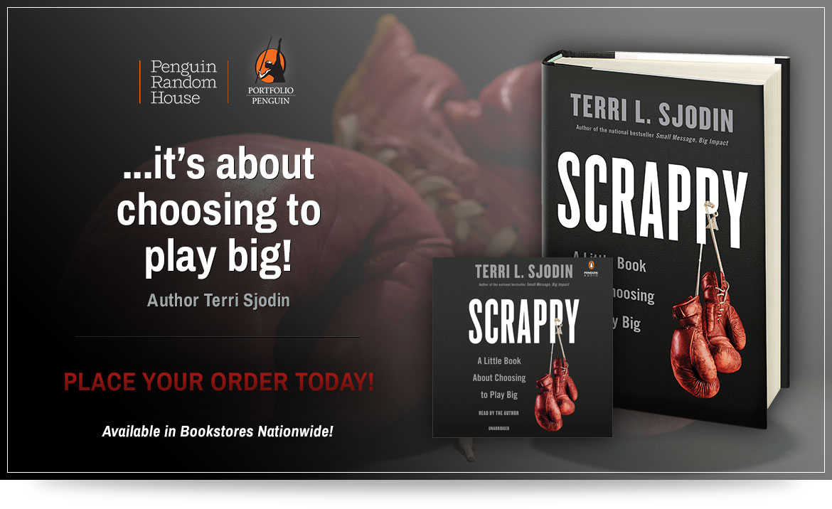 Scrappy: It's about choosing to play big! By Terri Sjodin Image: Scrappy: It's about choosing to play big! By Terri Sjodin