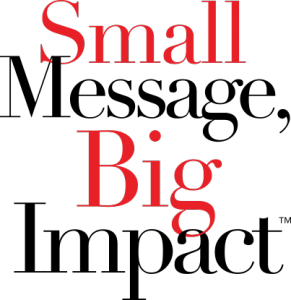 Small Message, Big Impact Logo